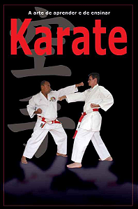 A ARTE DE ENSINAR KARATE - JOSÉ AUGUSTO MACIEL TORRES e RAMIRO OLIVEIRA