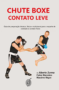 CONTATO LEVE DE CHUTE BOXE - ALBERTO ZURMA, FULVIO MARZATICO e MASSIMO NEGRO