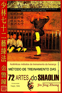 MÉTODO DE TREINAMENTO DAS 72 ARTES DE SHAOLIN AUTOR: JIN JING ZHONG