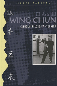 EL ARTE DEL WING CHUN - SANTI PASCUAL