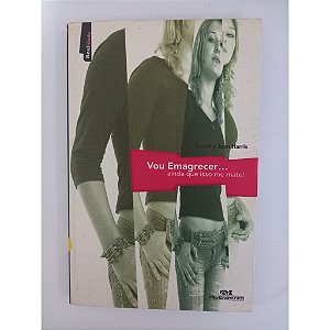 Vou Emagrecer..... Ainda Que Isso Me Mate - Dorothy Joan