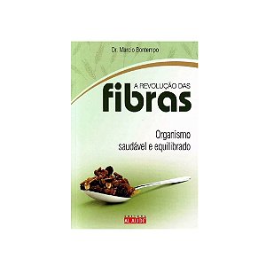 A Revolução Das Fibras - Dr. Marcio Bontempo
