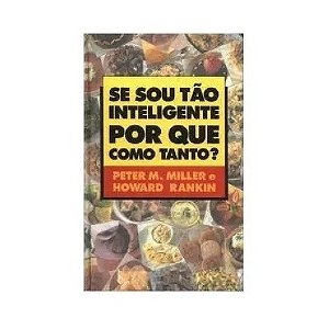 Se Sou Tão Inteligente Por Que Como Tanto? - Miller Rankin