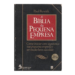 A BÍBLIA DA PEQUENA EMPRESA - AUTOR PAUL RESNIK