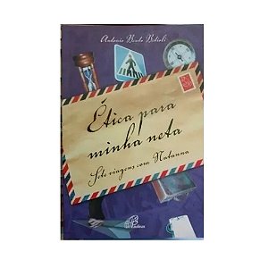 ÉTICA PARA MINHA NETA - ANTONIO BENTO BETIOLI