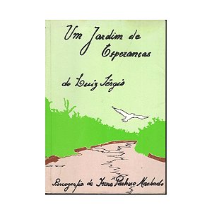UM JARDIM DE ESPERANÇAS - AUTOR LUIZ SÉRGIO