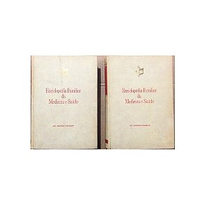 ENCICLOPÉDIA FAMILIAR DA MEDICINA E SAÚDE (2 VOLUMES) AUTOR: Dr. MORRIS FISHBEIN