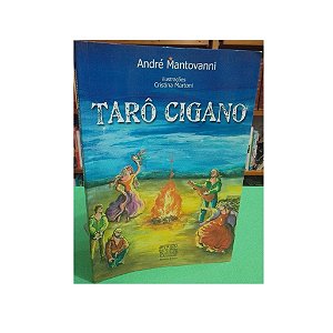 TARÔ CIGANO (NÃO ACOMPANHA CARTAS) AUTOR ANDRÉ MANTOVANNI