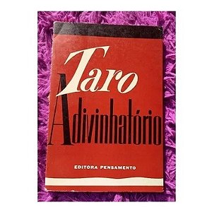 TARO ADVINHATÓRIO AUTOR: EDITORA PENSAMENTO