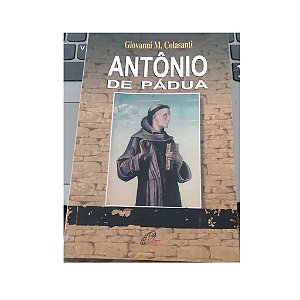 ANTÔNIO DE PÁDUA AUTOR: GIOVANNI M. COLASANTI