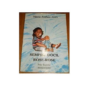 SEMPRE DÓCIL ROSE ROSE - NÉRCIO ANTÔNIO ALVES