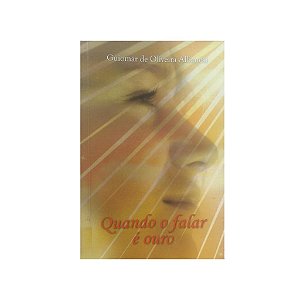 QUANDO O FALAR É OURO - GUIOMAR DE OLIVEIRA ALBANESI