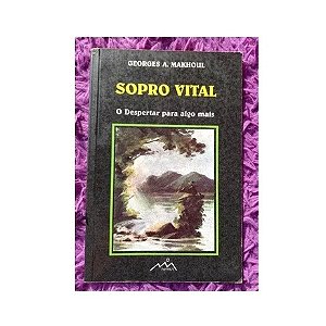 SOPRO VITAL O DESPERTAR PARA ALGO MAIS GEORGES A. MAKHOUL