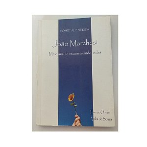 HOSPITAL ESPIRITA ( MEIO SÉCULO RECONSTRUINDO VIDAS ) EUNICE ORIVES e VALIM DE SOUZA