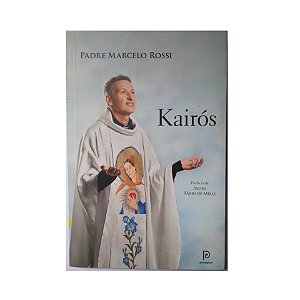 KAIRÓS AUTOR: PADRE MARCELO ROSSI