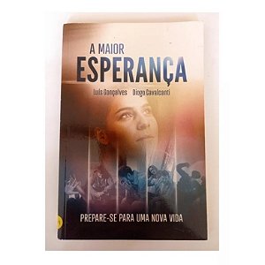 A MAIOR ESPERANÇA LUÍS GONÇALVES e DIOGO CAVALCANTI