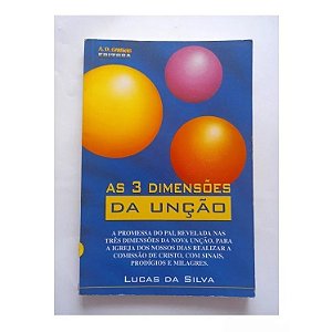 AS 3 DIMENSÕES DA UNÇÃO LUCAS DA SILVA
