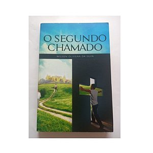 O SEGUNDO CHAMADO WILSON OLIVEIRA DA SILVA
