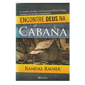 ENCONTRE DEUS NA CABANA RANDAL RAUSER