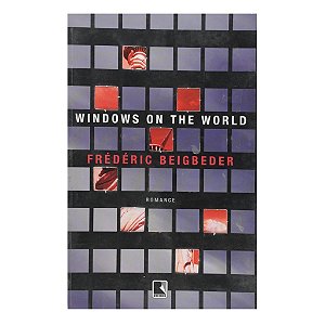 WINDOLWS ON THE WORLD FRÉDÉRIC BEIGBEDER