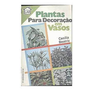 PLANTAS PARA DECORAÇÃO EM VASOS CECÍLIA BEATRIZ