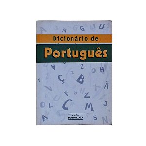 DICIONÁRIO DE PORTUGUÊS - EDIÇÕES POLIGLOTA EDITORA MELHORAMENTOS