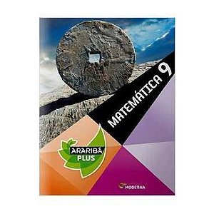 MATEMÁTICA 9º ANO ARARIBÁ PLUS EDITORA MODERNA
