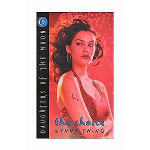 Daughters Of The Moon 9 The Choice - Lynne Ewing
