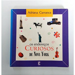 Os Endereços Curiosos De Nova York Adriana Carranca