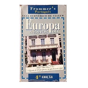 Guia Econômico De Viagem Europa A $50 Por Dia varios autores