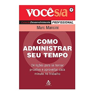 COMO ADMINISTRAR SEU TEMPO - MARC MANCINI