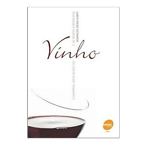 O Admiravel Novo Mundo Do Vinho E As Regiões Emergentes - Aguinaldo Zackia Albert