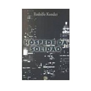 Hóspede Da Solidão - Rodolfo Konder