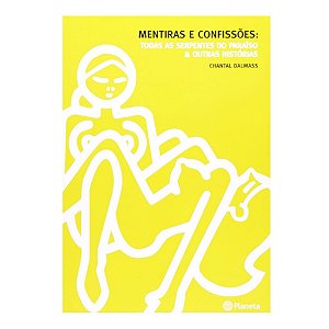Mentiras E Confissões (todas Serpentes Paraiso Outas Histórias) - Chantal Dalmass