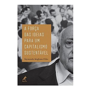 A FORÇA DAS IDEIAS PARA UM CAPITALISMO SUSTENTÁVEL