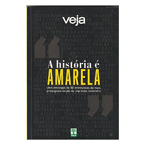 A HISTÓRIA É AMARELA - VEJA, EDITORA: ABRIL