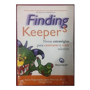Finding Keepers (novas Estratégias Para Contratar E Reter Talentos) - Steve Pogorzelski