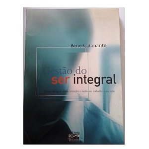 Gestão Do Ser Integral - Bene Catanante