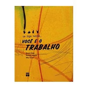 Se Liga Nessa... Você E O Trabalho - Bruno Porto