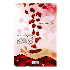 Flores Púrpuras Da Redenção - Lourdes Carolina Gagete
