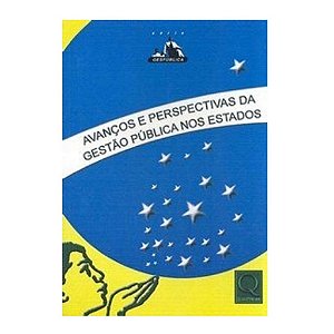 Avanços E Perspectivas Da Gestão Pública Nos Estados - Qualitymark