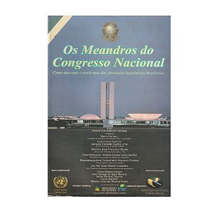 Os Meandros Do Congresso Nacional - Josué Santos Ferreira