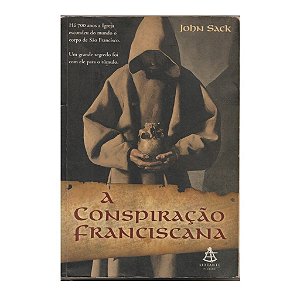 A Conspiração Franciscana - John Sack
