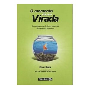 O Momento Da Sua Virada - César Souza