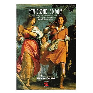 Entre O Sonho E O Poder - José Genoino