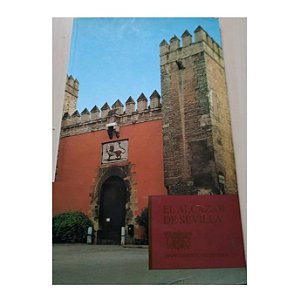 EL ALCAZAR DE SEVILLA - GUADALQUIVIR S/L EDICIONES