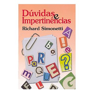 Dúvidas E Impertinências - Richard Simonetti