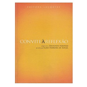 Convite À Reflexão - Elzio Ferreira De Souza