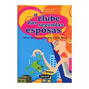 O Clube Das Segundas Esposas - Lenore Fogelson Millan E Stephen Jerry Millan