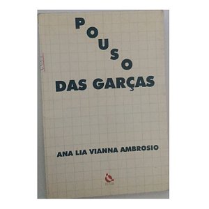 Pouso Das Garças - Ana Lia Vianna Ambrosio